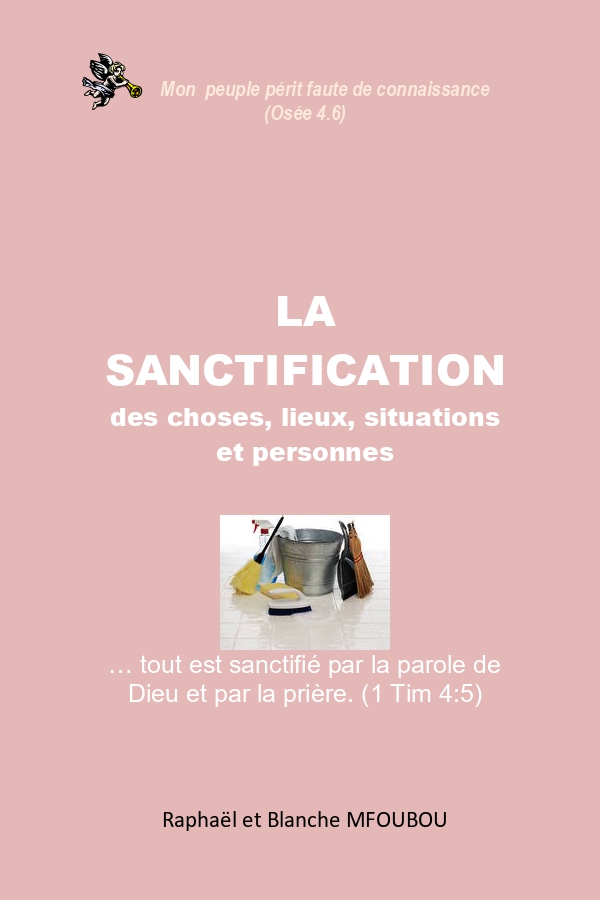 La sanctification des choses, lieux et situations